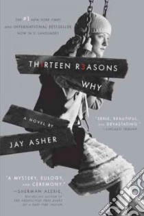 Thirteen Reasons Why libro in lingua di Asher Jay