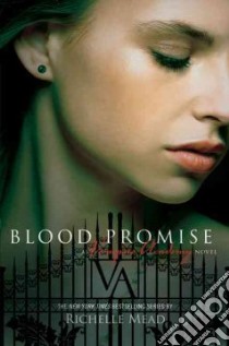 Blood Promise libro in lingua di Mead Richelle