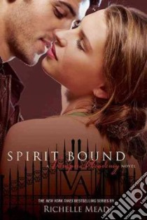 Spirit Bound libro in lingua di Mead Richelle