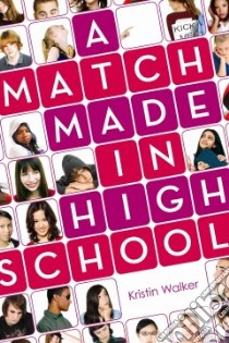 A Match Made in High School libro in lingua di Walker Kristin