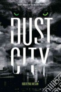 Dust City libro in lingua di Weston Robert Paul
