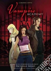 Vampire Academy libro in lingua di Mead Richelle (CRT), Dragoon Leigh (ADP), Vieceli Emma (ILT)