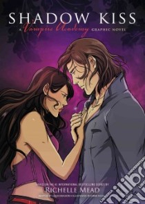 Shadow Kiss libro in lingua di Mead Richelle, Dragoon Leigh (ADP), Vieceli Emma (ILT)