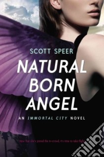 Natural Born Angel libro in lingua di Speer Scott