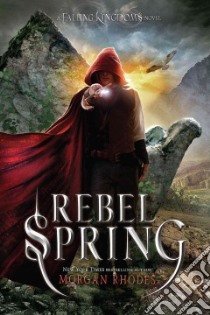 Rebel Spring libro in lingua di Rhodes Morgan