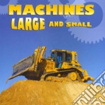 Machines Large and Small libro in lingua di Schaefer Ted