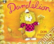 Dandelion libro in lingua di Freeman Don, Terheyden Jerry (NRT)