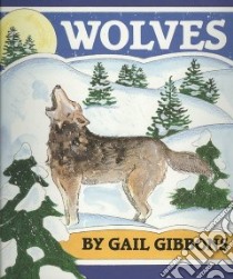 Wolves libro in lingua di Gibbons Gail, Guidall George (NRT)