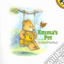 Emma's Pet libro in lingua di McPhail David, Adamson Rick (NRT)