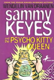 Sammy Keyes And the Psycho Kitty Queen libro in lingua di Yaccarino Dan (ILT)