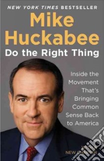 Do the Right Thing libro in lingua di Huckabee Mike