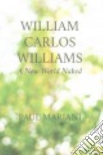 William Carlos Williams libro in lingua di Mariani Paul