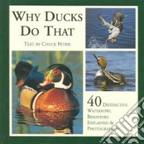 Why Ducks Do That libro in lingua di Petrie Chuck