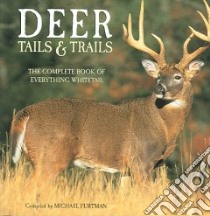 Deer Tails & Trails libro in lingua di Furtman Michael