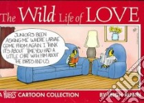 The Wild Life of Love libro in lingua di Rubin Leigh