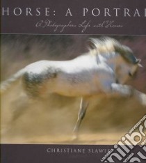Horse: A Portrait libro in lingua di Slawik Christiane