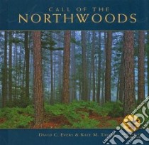 Call of the Northwoods libro in lingua di Evers David C., Taylor Kate M.