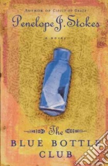 The Blue Bottle Club libro in lingua di Stokes Penelope J.