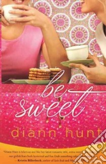 Be Sweet libro in lingua di Hunt Diann