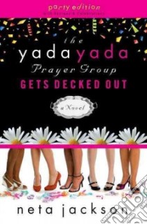 The Yada Yada Prayer Group Gets Decked Out libro in lingua di Jackson Neta