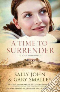 A Time to Surrender libro in lingua di John Sally, Smalley Gary