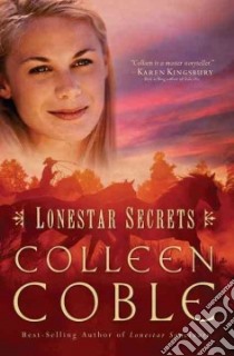 Lonestar Secrets libro in lingua di Coble Colleen