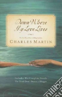 Down Where My Love Lives libro in lingua di Martin Charles