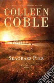 Seagrass Pier libro in lingua di Coble Colleen