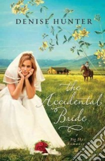 The Accidental Bride libro in lingua di Hunter Denise