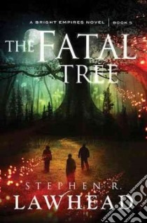 The Fatal Tree libro in lingua di Lawhead Steve R.