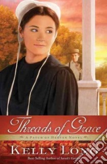 Threads of Grace libro in lingua di Long Kelly