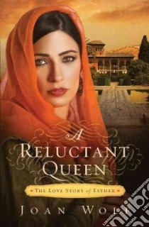 A Reluctant Queen libro in lingua di Wolf Joan