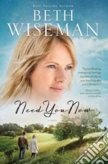 Need You Now libro in lingua di Wiseman Beth