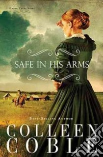 Safe in His Arms libro in lingua di Coble Colleen