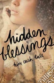 Hidden Blessings libro in lingua di Tate Kim Cash