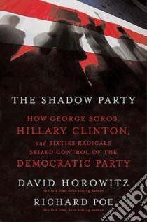 The Shadow Party libro in lingua di Horowitz David, Poe Richard