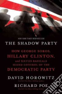 The Shadow Party libro in lingua di Horowitz David, Poe Richard