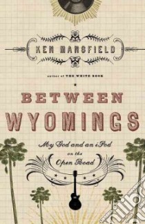 Between Wyomings libro in lingua di Mansfield Ken
