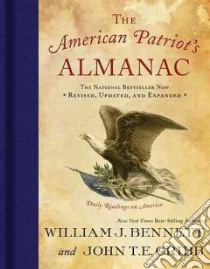 The American Patriot's Almanac libro in lingua di Bennett William J., Cribb John T. E.