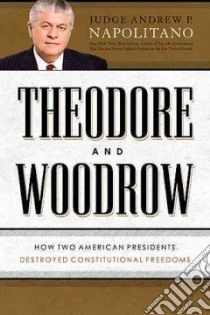 Theodore and Woodrow libro in lingua di Napolitano Andrew P.