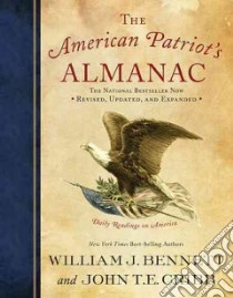 The American Patriot's Almanac libro in lingua di Bennett William J., Cribb John T. E.