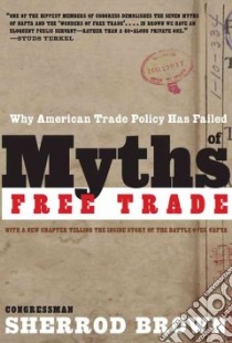 Myths of Free Trade libro in lingua di Brown Sherrod