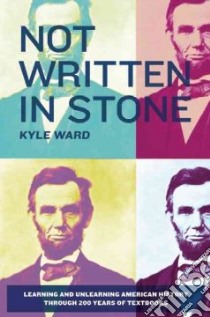 Not Written in Stone libro in lingua di Ward Kyle