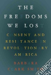 The Freedoms We Lost libro in lingua di Smith Barbara Clark