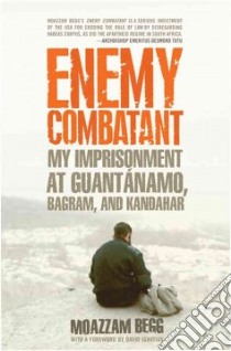 Enemy Combatant libro in lingua di Begg Moazzam