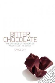 Bitter Chocolate libro in lingua di Off Carol