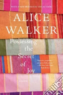 Possessing the Secret of Joy libro in lingua di Walker Alice