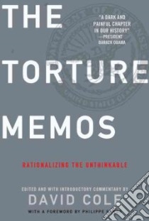 The Torture Memos libro in lingua di Cole David (EDT), Sands Philippe (FRW)