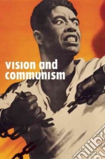 Vision and Communism libro in lingua di Bird Robert (EDT), Heuer Christopher P. (EDT), Jackson Matthew Jesse (EDT), Mosaka Tumelo (EDT), Smith Stephanie (EDT)