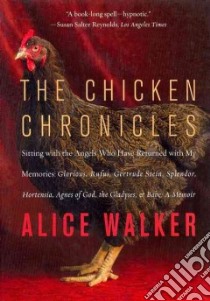 The Chicken Chronicles libro in lingua di Walker Alice